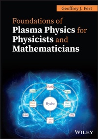 Abbildung von: Foundations of Plasma Physics for Physicists and Mathematicians - Wiley-Blackwell