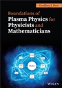 Cover: Foundations of Plasma Physics for Physicists and Mathematicians - Wiley-Blackwell