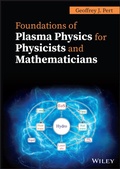 Cover: Foundations of Plasma Physics for Physicists and Mathematicians - Wiley-Blackwell