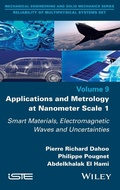 Cover: Applications and Metrology at Nanometer Scale 1: Smart Materials, Electromagnetic Waves and Uncertainties - ISTE Ltd