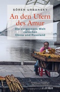 Abbildung von: An den Ufern des Amur - C.H.BECK