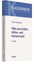 Cover: Klausurenkurs / F&auml;lle zum GmbH-, Aktien- und Konzernrecht - Vahlen