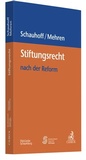Cover: Stiftungsrecht nach der Reform - C.H.BECK