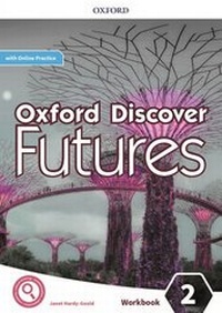 Enlarge image Cover: Oxford Discover Futures: Level 2: Workbook with Online Practice - Oxford University Press