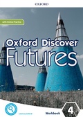 Cover: Oxford Discover Futures: Level 4: Workbook with Online Practice - Oxford University Press
