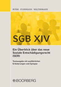 Abbildung von: SGB XIV - Ein Überblick über das neue Soziale Entschädigungsrecht (SER) - Boorberg