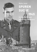 Cover: Spurensuche 1945 - Fachhochschulverlag Frankfurt a.M. Der Verlag f&uuml;r angewandte Wissenschaft