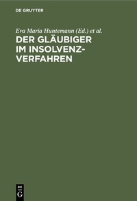 Abbildung von: Der Gläubiger im Insolvenzverfahren - De Gruyter