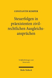 Abbildung von: Steuerfolgen in präexistenten zivilrechtlichen Ausgleichsansprüchen - Mohr Siebeck