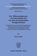 Cover: Der V&ouml;lkerstrafprozess in Deutschland und vor dem Internationalen Strafgerichtshof - Duncker & Humblot