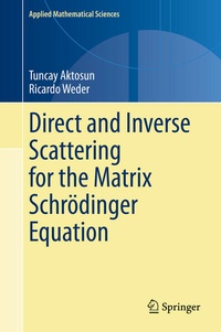 Enlarge image Cover: Direct and Inverse Scattering for the Matrix Schrödinger Equation - Springer