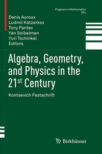 Bild vergrößern Bild: Algebra, Geometry, and Physics in the 21st Century - Birkhäuser