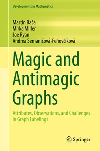 Enlarge image Cover: Magic and Antimagic Graphs - Springer