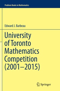 Abbildung von: University of Toronto Mathematics Competition (2001-2015) - Springer