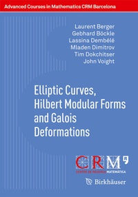 Enlarge image Cover: Elliptic Curves, Hilbert Modular Forms and Galois Deformations - Birkhäuser