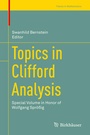 Cover: Topics in Clifford Analysis - Birkh&auml;user