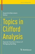 Cover: Topics in Clifford Analysis - Birkh&auml;user