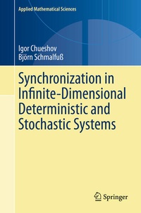 Enlarge image Cover: Synchronization in Infinite-Dimensional Deterministic and Stochastic Systems - Springer