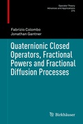 Cover: Quaternionic Closed Operators, Fractional Powers and Fractional Diffusion Processes - Birkh&auml;user
