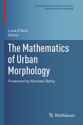 Cover: The Mathematics of Urban Morphology - Birkh&auml;user