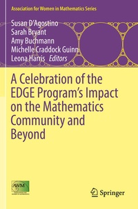 Enlarge image Cover: A Celebration of the EDGE Program's Impact on the Mathematics Community and Beyond - Springer