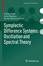 Cover: Symplectic Difference Systems: Oscillation and Spectral Theory - Birkhäuser