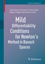 Cover: Mild Differentiability Conditions for Newton's Method in Banach Spaces - Birkhäuser