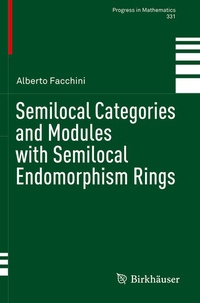 Enlarge image Cover: Semilocal Categories and Modules with Semilocal Endomorphism Rings - Birkhäuser