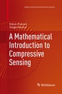 Cover: A Mathematical Introduction to Compressive Sensing - Springer