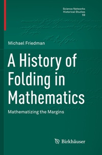 Abbildung von: A History of Folding in Mathematics - Birkhäuser