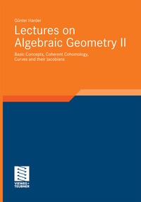 Abbildung von: Lectures on Algebraic Geometry II - Vieweg+Teubner Verlag