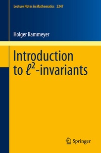 Enlarge image Cover: Introduction to l²-invariants - Springer