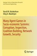Cover: Many Agent Games in Socio-economic Systems: Corruption, Inspection, Coalition Building, Network Growth, Security - Springer