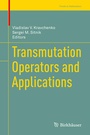 Cover: Transmutation Operators and Applications - Birkhäuser