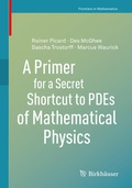 Cover: A Primer for a Secret Shortcut to PDEs of Mathematical Physics - Birkh&auml;user