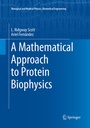 Cover: A Mathematical Approach to Protein Biophysics - Springer