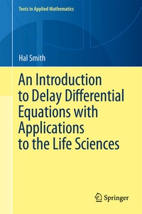 Enlarge image Cover: An Introduction to Delay Differential Equations with Applications to the Life Sciences - Springer
