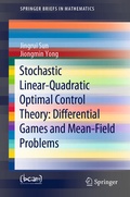 Cover: Stochastic Linear-Quadratic Optimal Control Theory: Differential Games and Mean-Field Problems - Springer