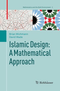 Enlarge image Cover: Islamic Design: A Mathematical Approach - Birkhäuser