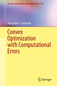 Enlarge image Cover: Convex Optimization with Computational Errors - Springer