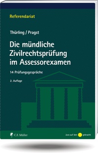 Abbildung von: Die mündliche Zivilrechtsprüfung im Assessorexamen - C.F. Müller