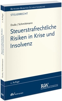 Abbildung von: Steuerstrafrechtliche Risiken in Krise und Insolvenz - Fachmedien Recht und Wirtschaft
