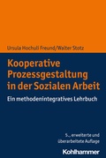 Cover: Kooperative Prozessgestaltung in der Sozialen Arbeit - Kohlhammer