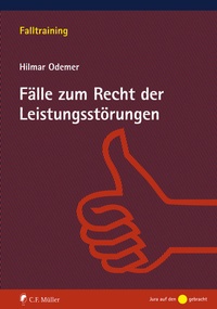 Abbildung von: Fälle zum Recht der Leistungsstörungen - C.F. Müller