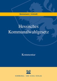 Abbildung von: Hessisches Kommunalwahlgesetz - Kommunal- und Schul-Verlag