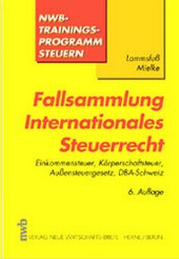Bild vergrößern Bild: Fallsammlung Internationales Steuerrecht - NWB