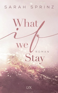 Abbildung von: What if we Stay - LYX