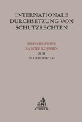 Cover: Die Internationale Durchsetzung von Schutzrechten - C.H.BECK