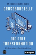 Cover: Gro&szlig;baustelle digitale Transformation - Campus