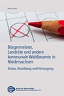 Cover: Bürgermeister, Landräte und andere kommunale Wahlbeamte in Niedersachsen - KSV Medien
